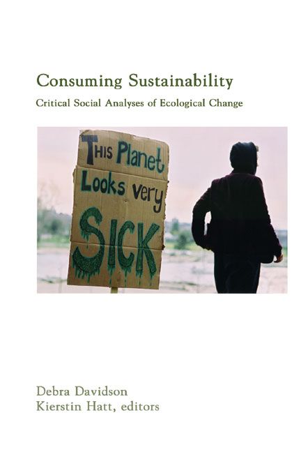Consuming Sustainability ? Critical Social Analyses of Ecological Change