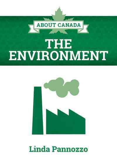 About Canada: The Environment By Linda Pannozzo 9781552668818