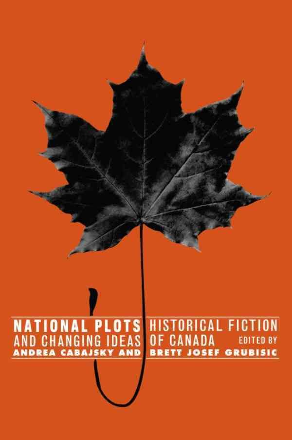 National Plots By Andrea Cabajsky, Brett Josef Grubisic 9781554580613