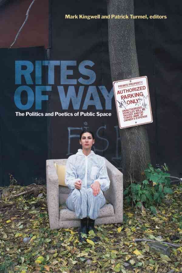 Rites of Way By Mark Kingwell, Patrick Turmel 9781554581535