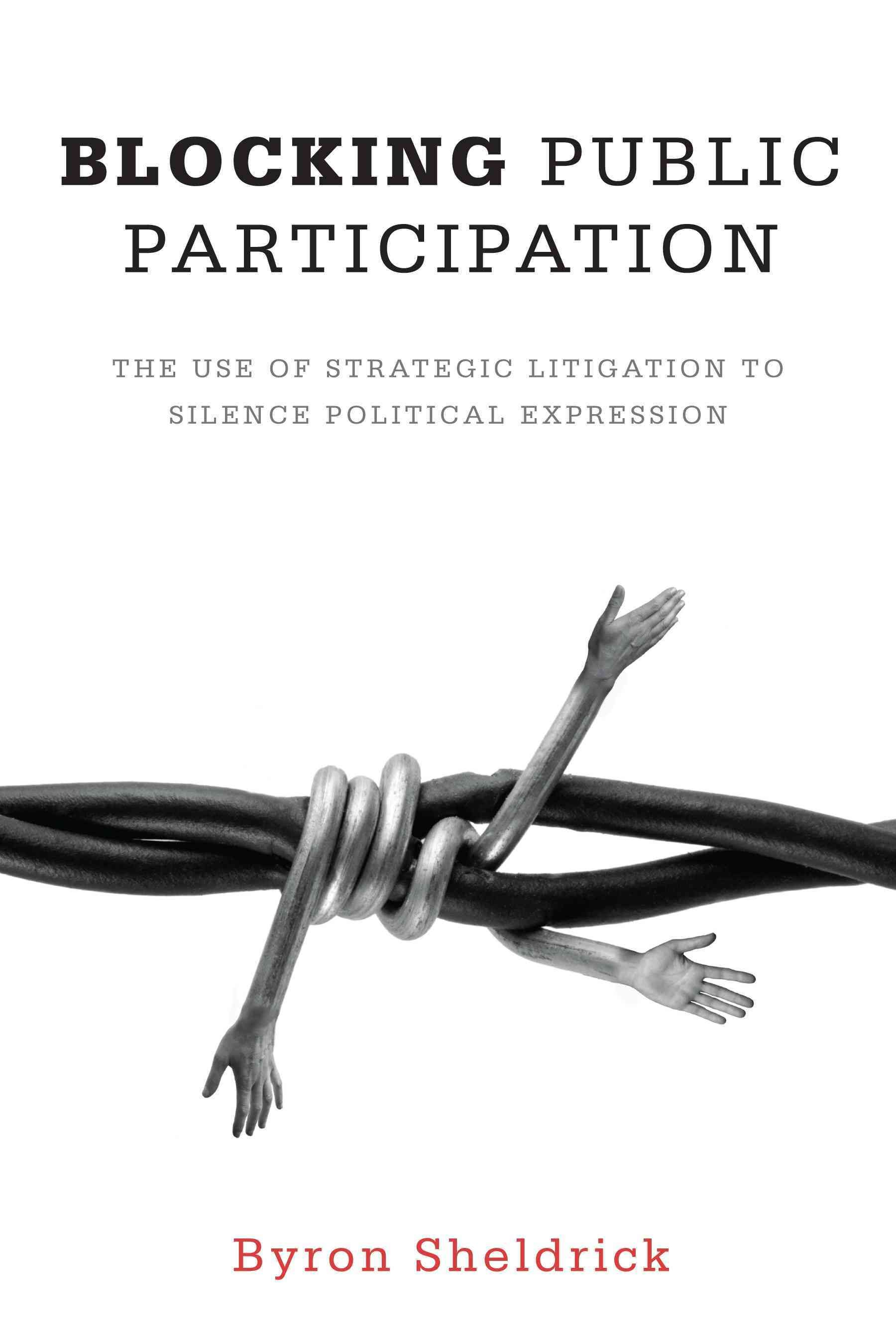 Blocking Public Participation By Byron M. Sheldrick 9781554589296