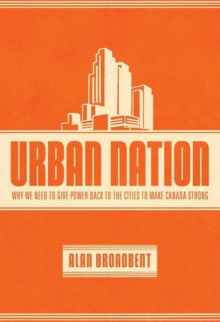 Urban Nation By Broadbent, Alan 9781554684052 (Paperback)