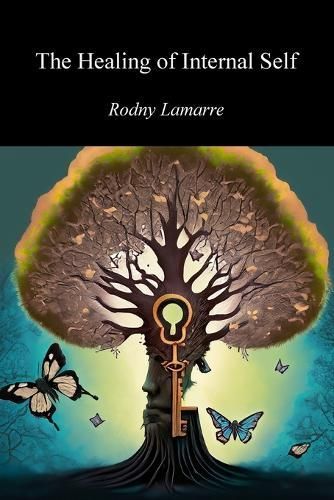 The Healing of Internal Self By Rodny Lamarre 9781554835386