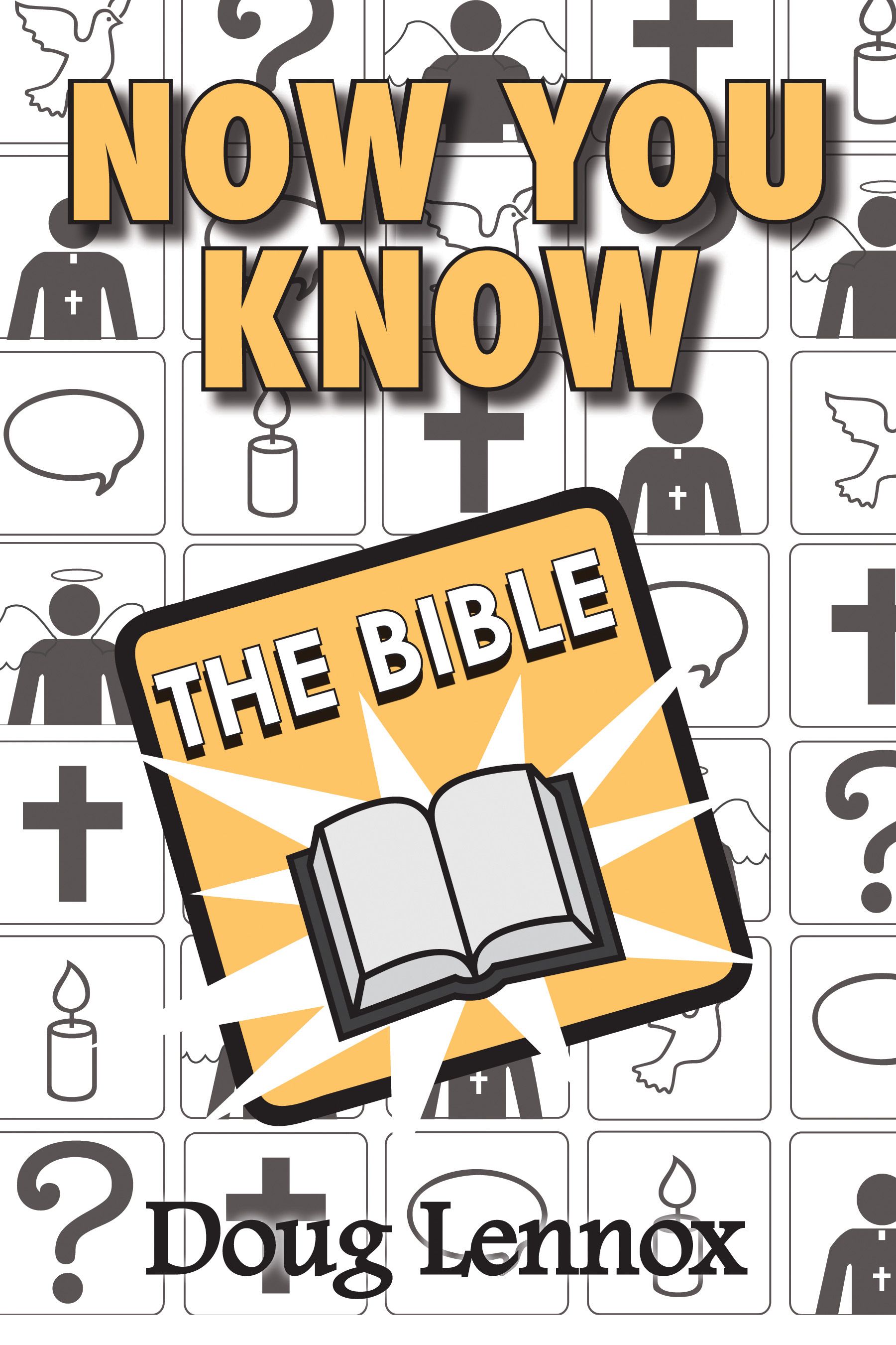 Now You Know The Bible By Doug Lennox 9781554887989 (Paperback)