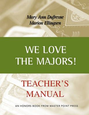 We Love the Majors Teacher's Manual By Mary Ann Dufresne 9781554947546