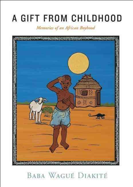 A Gift from Childhood By Baba Wagué Diakité 9781554984213