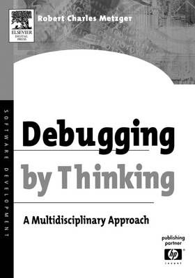 Debugging by Thinking 9781555583071 (Paperback)