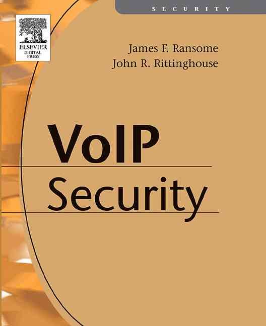 Voice over Internet Protocol (VoIP) Security 9781555583323 (Paperback)