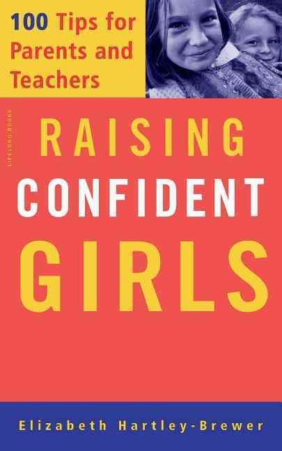Raising Confident Girls By Elizabeth Hartley-Brewer 9781555613211
