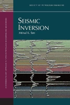 Seismic Inversion By Mrinal K. Sen 9781555631109 (Paperback)