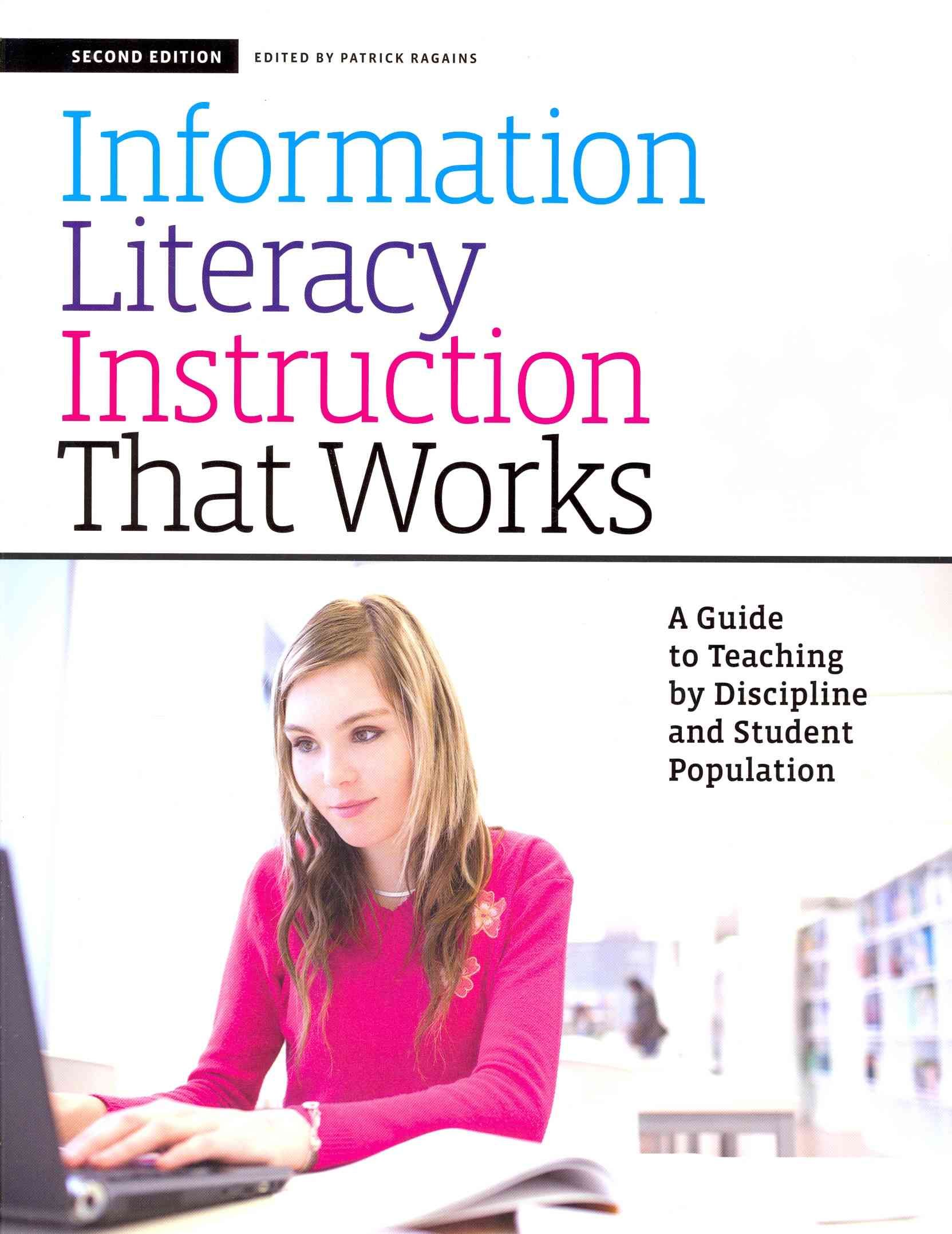 Information Literacy Instruction That Works 9781555708603 (Paperback)