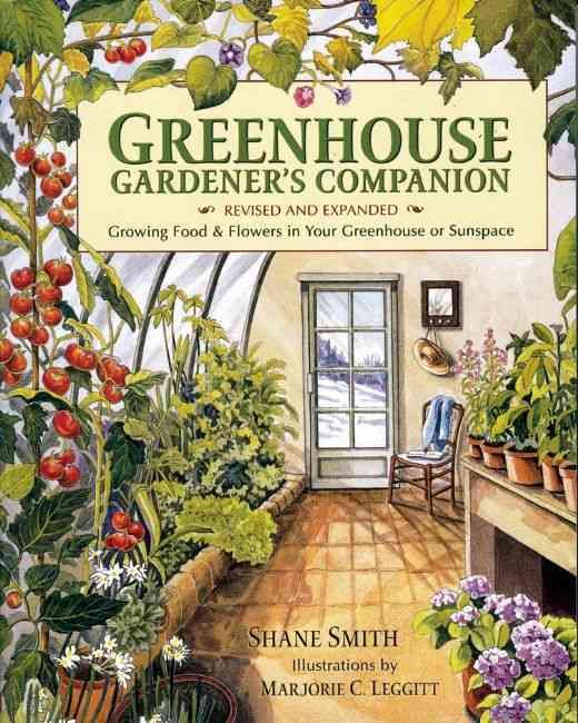 Greenhouse Gardener's Companion By Shane Smith 9781555914509