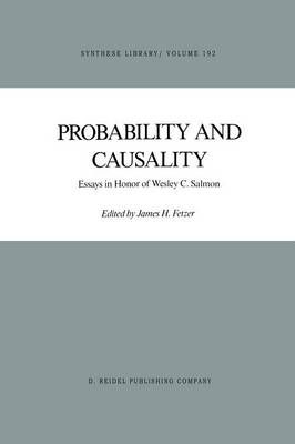 Probability and Causality By J.H. Fetzer (editor) 9781556080524