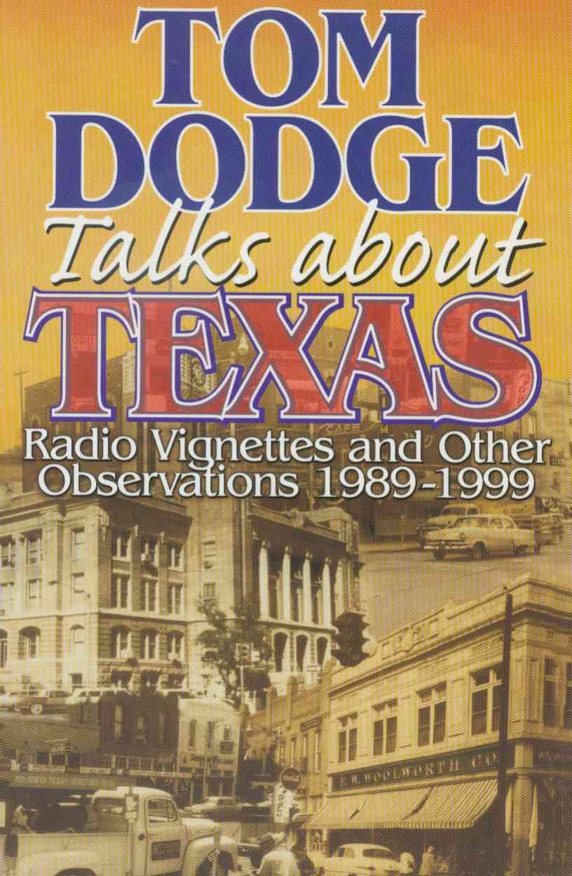 Tom Dodge Talks About Texas By Tom Dodge 9781556227790 (Paperback)