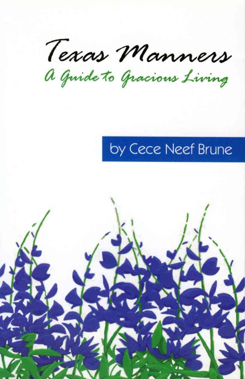 Texas Manners By Cece Neef Brune 9781556228827 (Paperback)