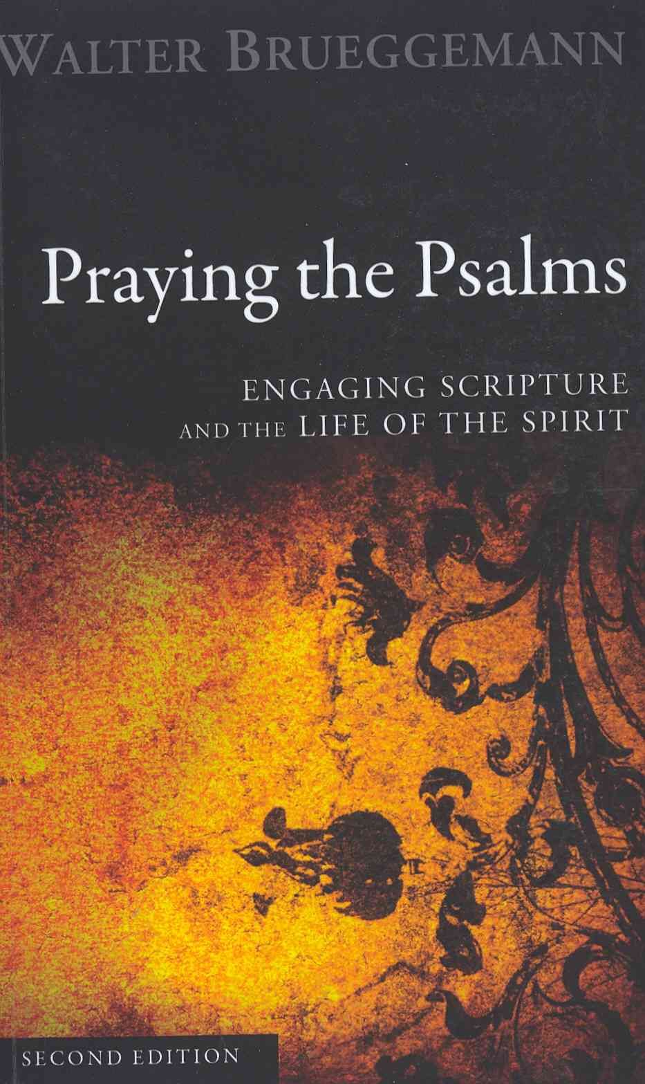Praying the Psalms: Engaging Scripture and the Life of the Spirit