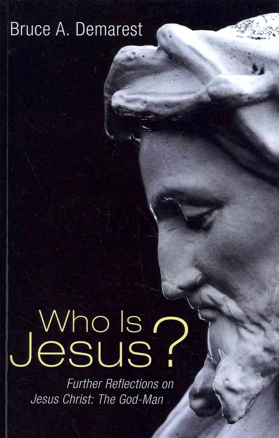 Who Is Jesus? By Bruce A. Demarest 9781556354205 (Paperback)