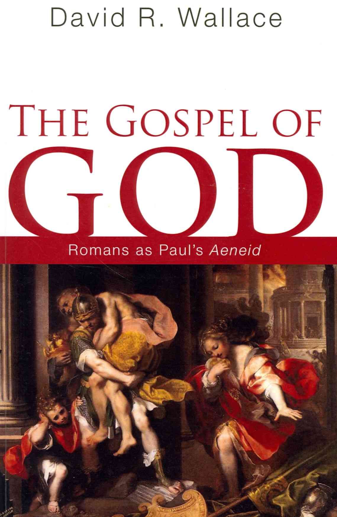 The Gospel of God By Wallace, David R. 9781556354373 (Paperback)