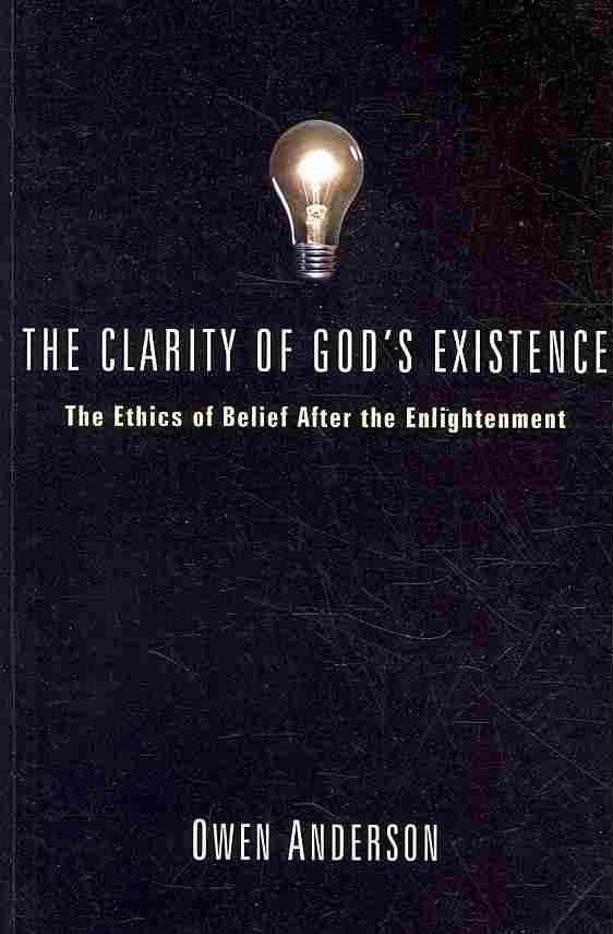 The Clarity of God's Existence By Anderson, Owen 9781556356957