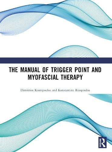 The Manual of Trigger Point and Myofascial Therapy 9781556425424