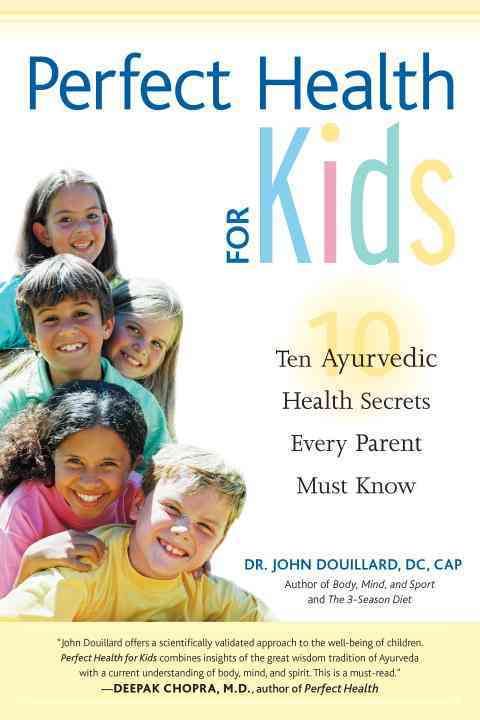 Perfect Health for Kids By John Douillard 9781556434778 (Paperback)