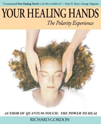 Your Healing Hands By Richard Gordon 9781556435256 (Paperback)