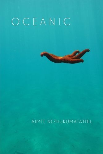 Oceanic By Aimee Nezhukumatathil 9781556595264 (Paperback)