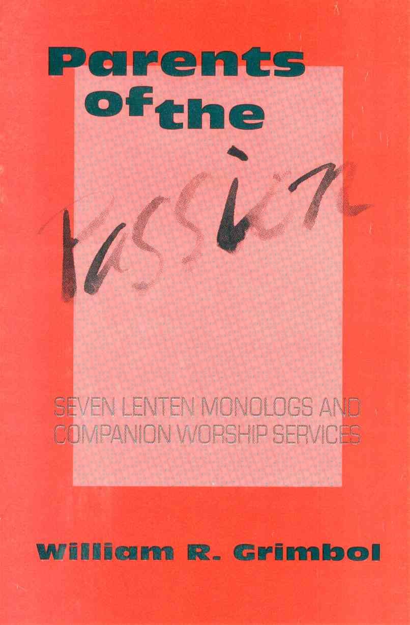 Parents of the Passion By William Grimbol 9781556731006 (Paperback)