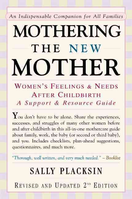Mothering the New Mother By Sally Placksin 9781557043177 (Paperback)