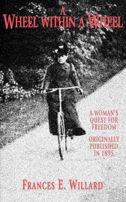 Wheel within a Wheel By Frances Elizabeth Willard 9781557094490