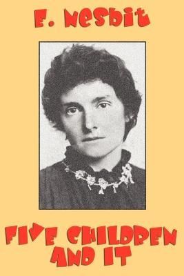 Five Children and It By Nesbit, Edith 9781557425065 (Paperback)