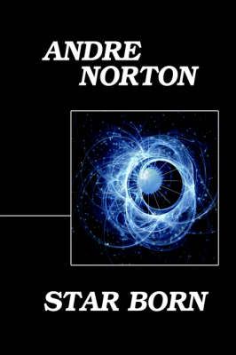 Star Born By Norton, Andre 9781557429445 (Paperback)