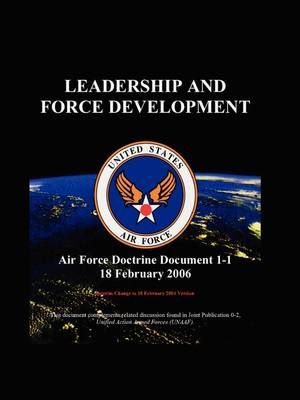 Air Force Doctrinal Document 1-1: Leadership and Force Development