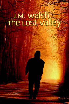 The Lost Valley By Walsh, J. M. 9781557429766 (Paperback)
