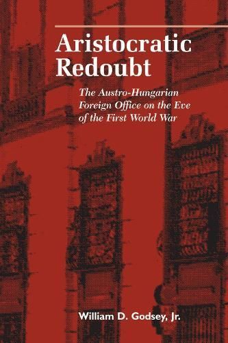 Aristocratic Redoubt By William D. Godsey 9781557531407 (Paperback)