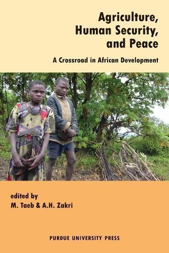Agriculture, Human Security, and Peace By M. Taeb, A. H. Zakri