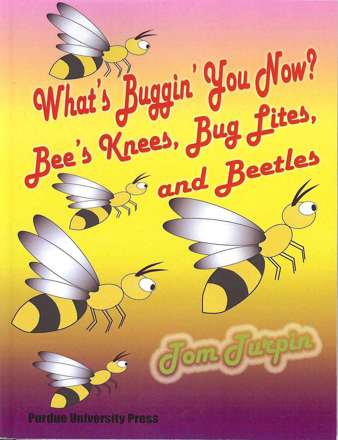 What's Buggin' You Now? By Tom Turpin 9781557535092 (Paperback)
