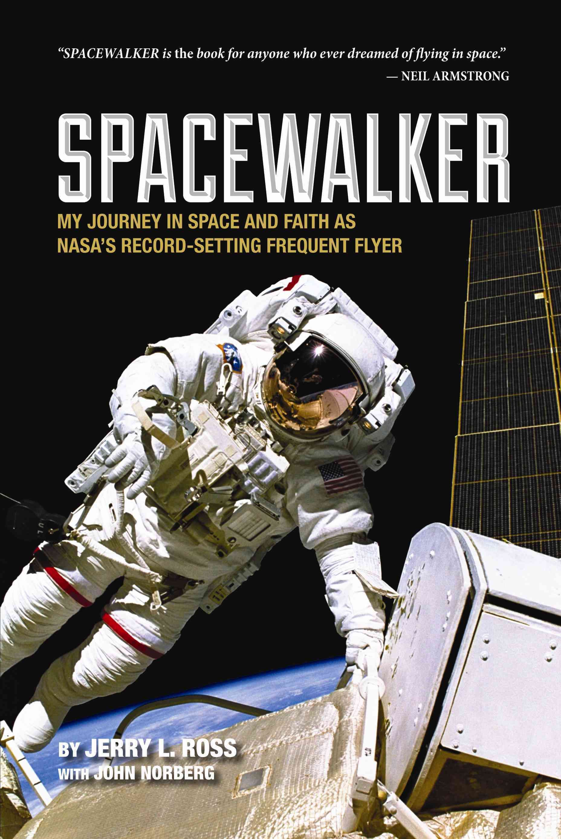 Spacewalker By Jerry L. Ross, John Norberg 9781557537850 (Paperback)
