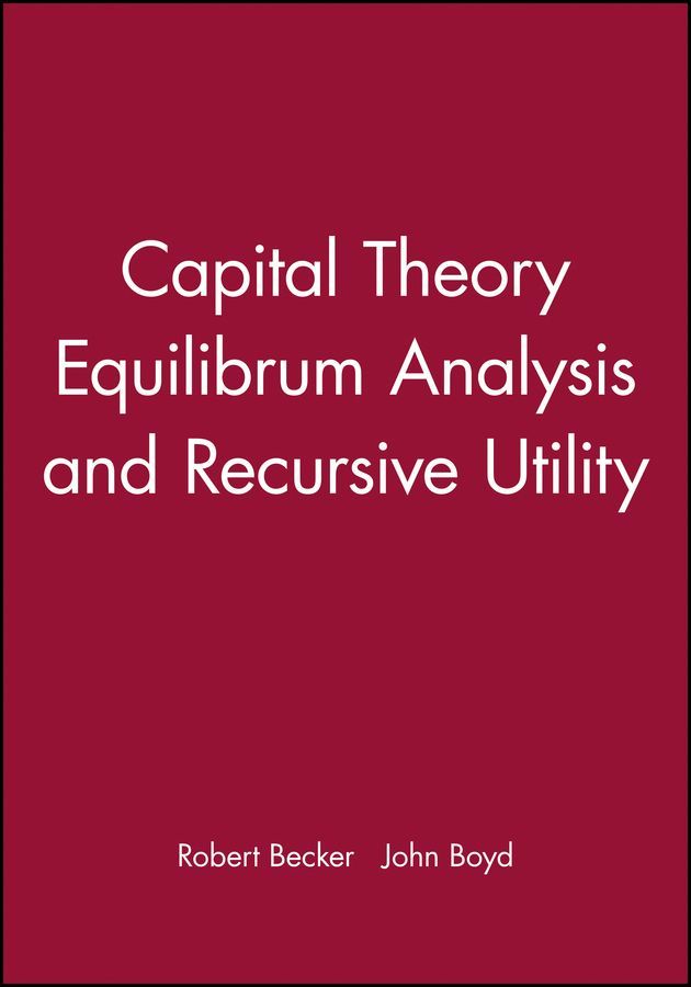 Capital Theory Equilibrum Analysis and Recursive Utility By RA Becker