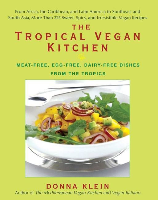 The Tropical Vegan Kitchen By Donna Klein 9781557885449 (Paperback)