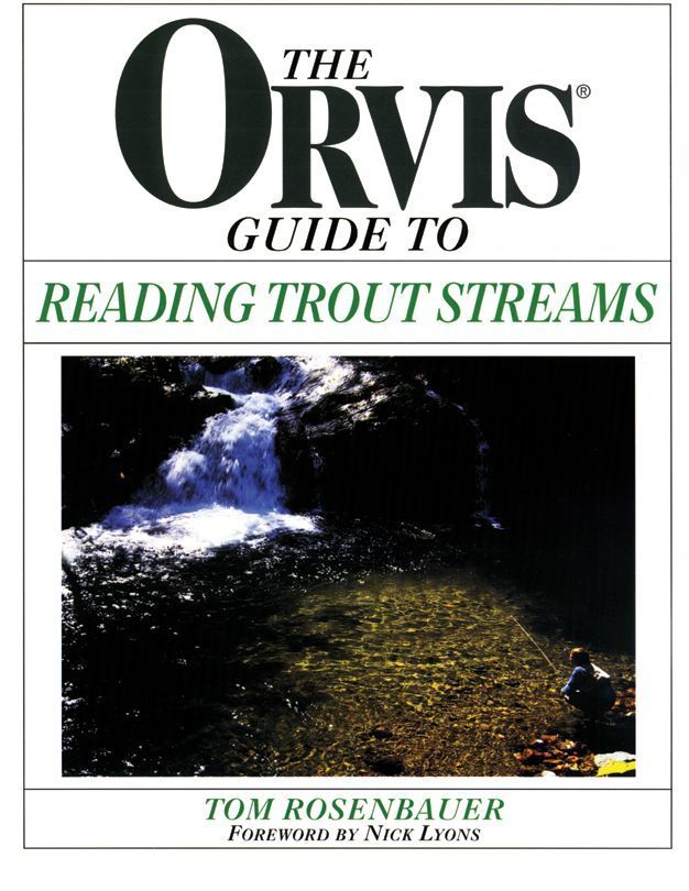 Orvis Guide To Reading Trout Streams By Tom Rosenbauer 9781558219335