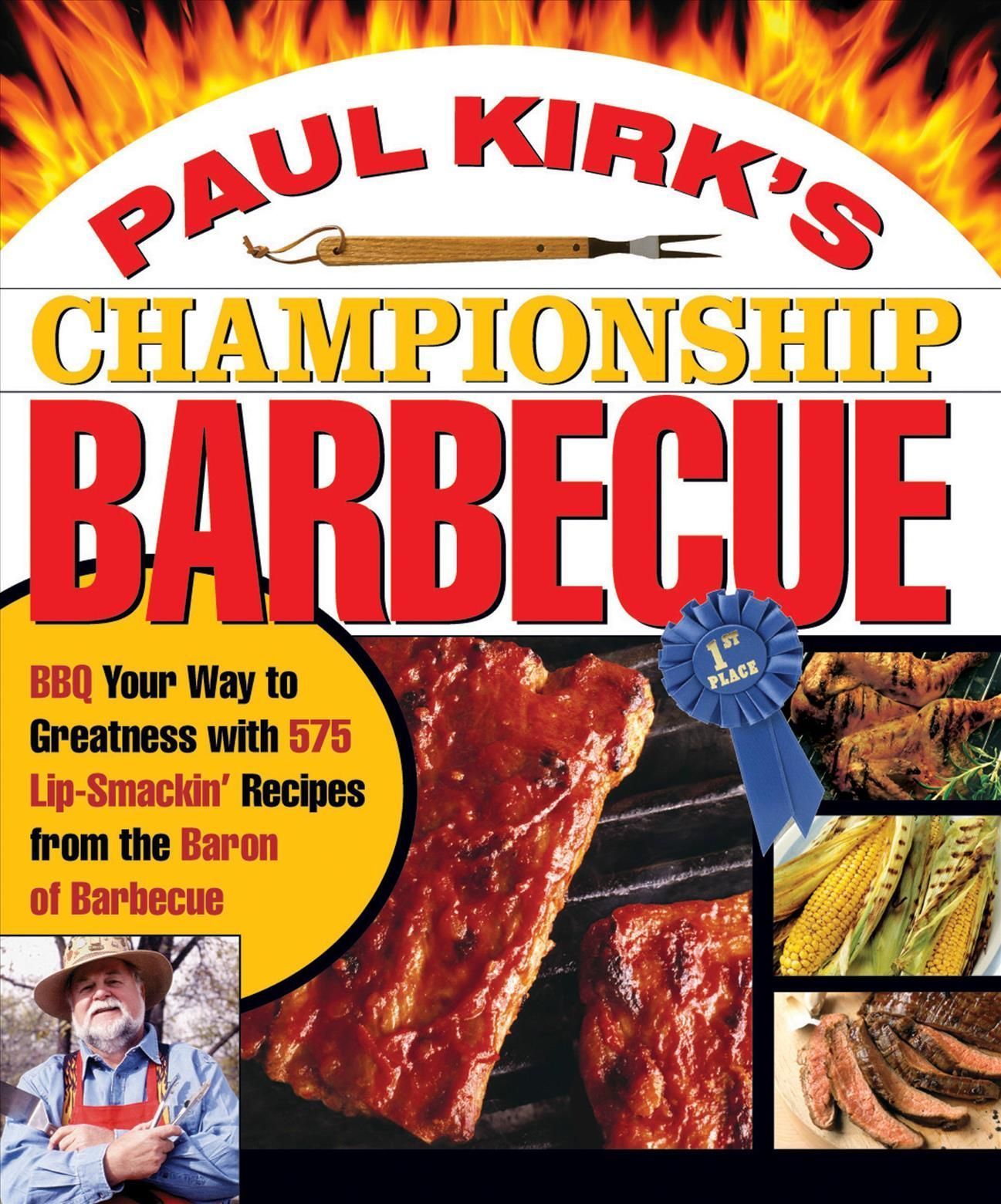 Paul Kirk's Championship Barbecue By Paul Kirk 9781558322424