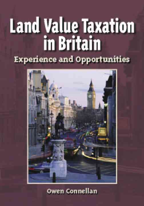 Land Value Taxation in Britain ? Experience and Opportunities