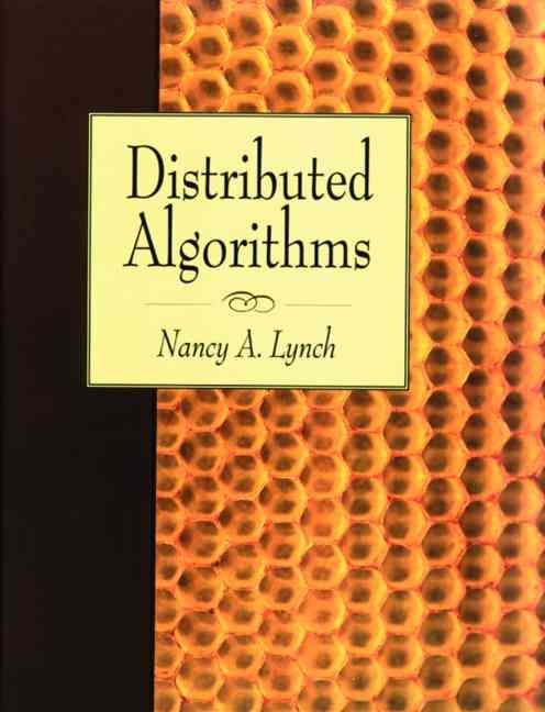 Distributed Algorithms By Nancy Lynch 9781558603486 (Hardback)