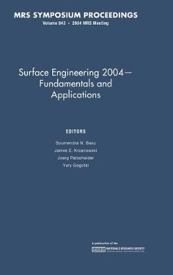 Surface Engineering 2004--Fundamentals and Applications 9781558997912