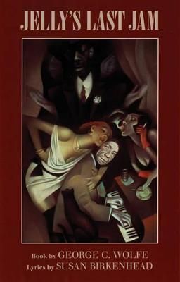 Jelly's Last Jam By George C. Wolfe 9781559360692 (Paperback)