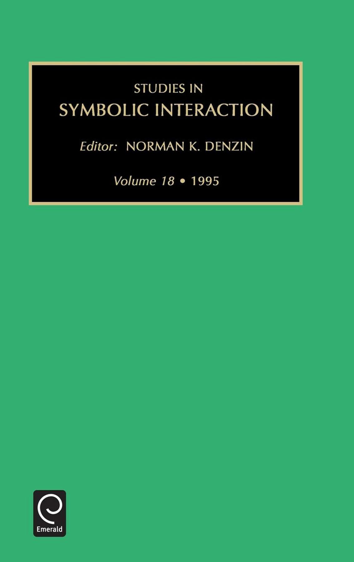 Studies in Symbolic Interaction By Norman K. Denzin 9781559389778
