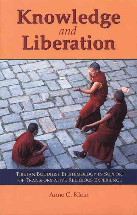 Knowledge and Liberation By Anne Carolyn Klein 9781559391146
