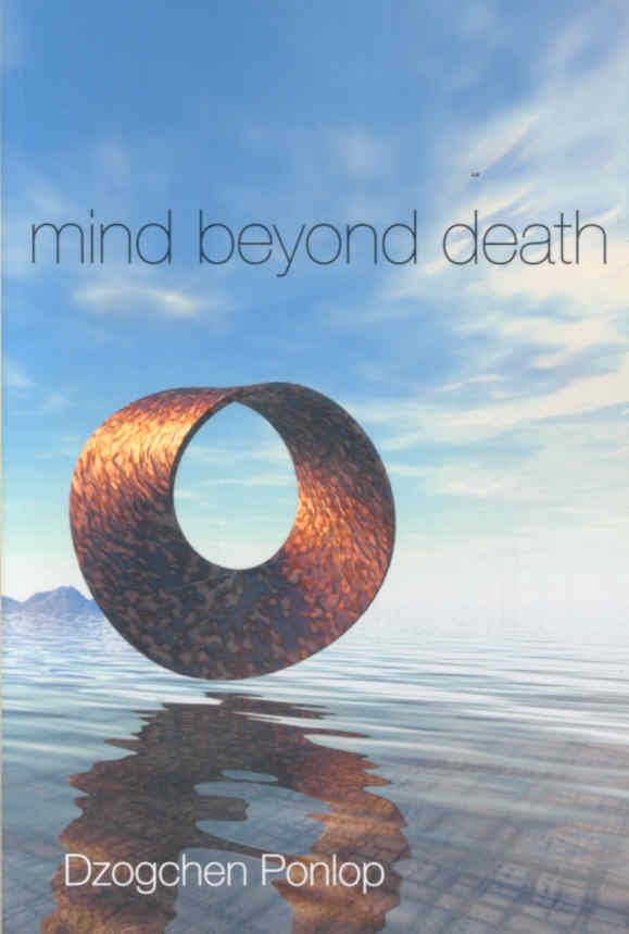 Mind Beyond Death By Dzogchen Ponlop 9781559393010 (Paperback)