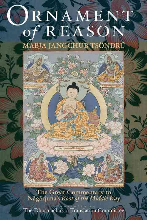 Ornament of Reason By Mabja Jangchub Tsondru 9781559393683 (Hardback)